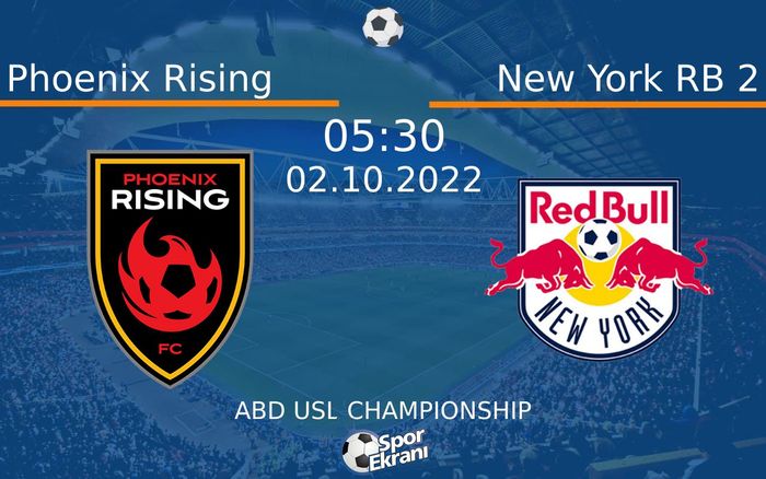 02 Ekim 2022 Phoenix Rising vs New York RB 2 maçı Hangi Kanalda Saat Kaçta Yayınlanacak? 02 Ekim 2022 Phoenix Rising vs New York RB 2 maçı Hangi Kanalda Saat Kaçta Yayınlanacak?