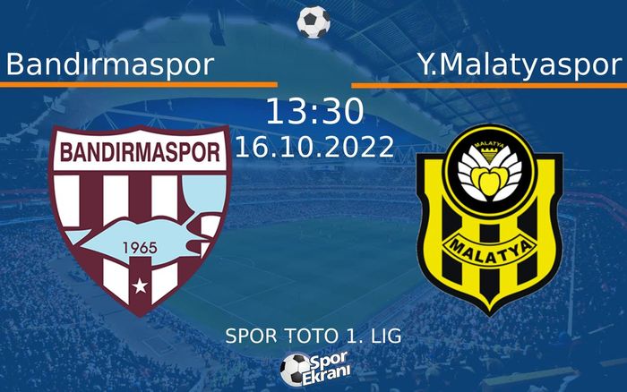 16 Ekim 2022 Bandırmaspor vs Y.Malatyaspor maçı Hangi Kanalda Saat Kaçta Yayınlanacak? 16 Ekim 2022 Bandırmaspor vs Y.Malatyaspor maçı Hangi Kanalda Saat Kaçta Yayınlanacak?