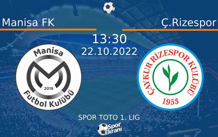 22 Ekim 2022 Manisa FK vs Ç.Rizespor maçı Hangi Kanalda Saat Kaçta Yayınlanacak? 22 Ekim 2022 Manisa FK vs Ç.Rizespor maçı Hangi Kanalda Saat Kaçta Yayınlanacak?