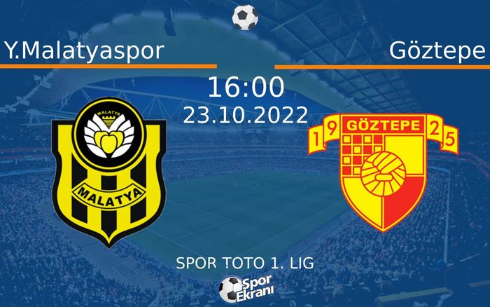 23 Ekim 2022 Y.Malatyaspor vs Göztepe maçı Hangi Kanalda Saat Kaçta Yayınlanacak? 23 Ekim 2022 Y.Malatyaspor vs Göztepe maçı Hangi Kanalda Saat Kaçta Yayınlanacak?