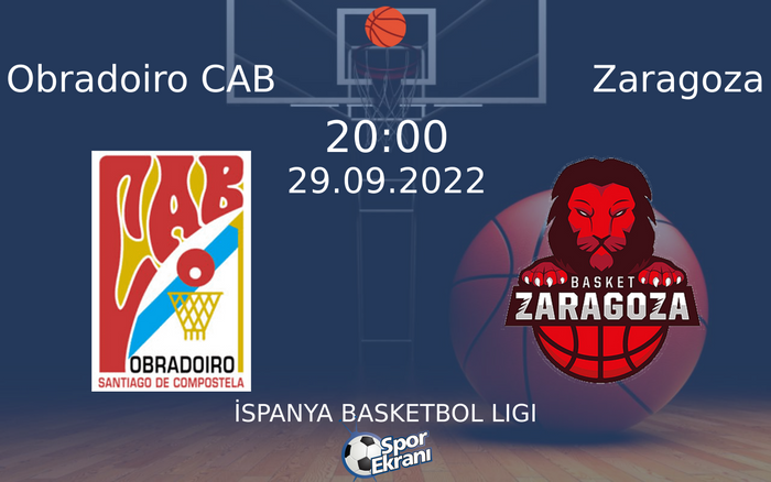 29 Eylül 2022 Obradoiro CAB vs Zaragoza maçı Hangi Kanalda Saat Kaçta Yayınlanacak? 29 Eylül 2022 Obradoiro CAB vs Zaragoza maçı Hangi Kanalda Saat Kaçta Yayınlanacak?
