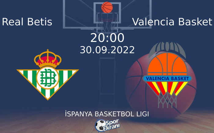 30 Eylül 2022 Real Betis vs Valencia Basket maçı Hangi Kanalda Saat Kaçta Yayınlanacak? 30 Eylül 2022 Real Betis vs Valencia Basket maçı Hangi Kanalda Saat Kaçta Yayınlanacak?