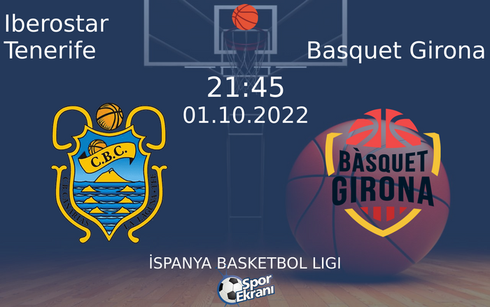 01 Ekim 2022 Iberostar Tenerife vs Basquet Girona maçı Hangi Kanalda Saat Kaçta Yayınlanacak? 01 Ekim 2022 Iberostar Tenerife vs Basquet Girona maçı Hangi Kanalda Saat Kaçta Yayınlanacak?