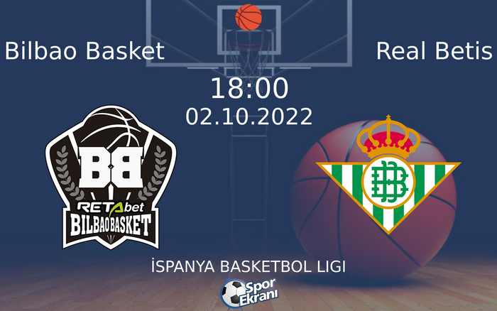02 Ekim 2022 Bilbao Basket vs Real Betis maçı Hangi Kanalda Saat Kaçta Yayınlanacak? 02 Ekim 2022 Bilbao Basket vs Real Betis maçı Hangi Kanalda Saat Kaçta Yayınlanacak?