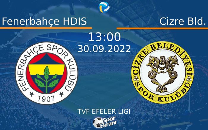 30 Eylül 2022 Fenerbahçe HDIS vs Cizre Bld. maçı Hangi Kanalda Saat Kaçta Yayınlanacak? 30 Eylül 2022 Fenerbahçe HDIS vs Cizre Bld. maçı Hangi Kanalda Saat Kaçta Yayınlanacak?
