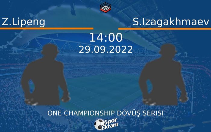 29 Eylül 2022 Z.Lipeng vs S.Izagakhmaev maçı Hangi Kanalda Saat Kaçta Yayınlanacak? 29 Eylül 2022 Z.Lipeng vs S.Izagakhmaev maçı Hangi Kanalda Saat Kaçta Yayınlanacak?