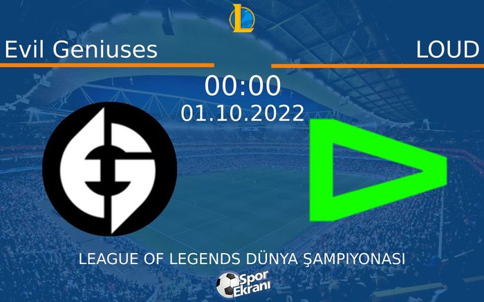01 Ekim 2022 Evil Geniuses vs LOUD maçı Hangi Kanalda Saat Kaçta Yayınlanacak? 01 Ekim 2022 Evil Geniuses vs LOUD maçı Hangi Kanalda Saat Kaçta Yayınlanacak?