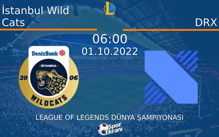 01 Ekim 2022 İstanbul Wild Cats vs DRX maçı Hangi Kanalda Saat Kaçta Yayınlanacak? 01 Ekim 2022 İstanbul Wild Cats vs DRX maçı Hangi Kanalda Saat Kaçta Yayınlanacak?