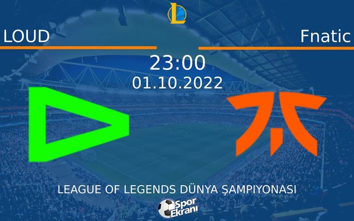 01 Ekim 2022 LOUD vs Fnatic maçı Hangi Kanalda Saat Kaçta Yayınlanacak? 01 Ekim 2022 LOUD vs Fnatic maçı Hangi Kanalda Saat Kaçta Yayınlanacak?