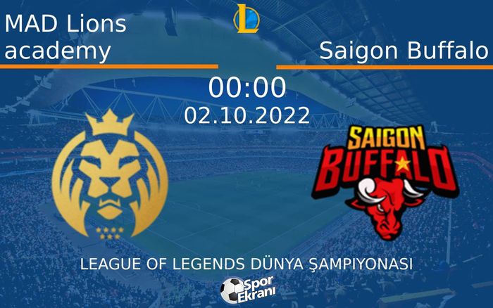 02 Ekim 2022 MAD Lions academy vs Saigon Buffalo maçı Hangi Kanalda Saat Kaçta Yayınlanacak? 02 Ekim 2022 MAD Lions academy vs Saigon Buffalo maçı Hangi Kanalda Saat Kaçta Yayınlanacak?