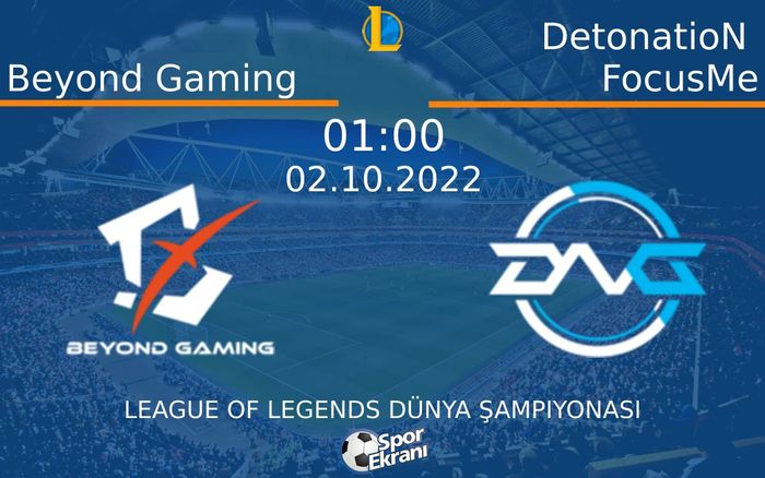 02 Ekim 2022 Beyond Gaming vs DetonatioN FocusMe maçı Hangi Kanalda Saat Kaçta Yayınlanacak? 02 Ekim 2022 Beyond Gaming vs DetonatioN FocusMe maçı Hangi Kanalda Saat Kaçta Yayınlanacak?