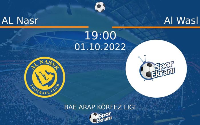 01 Ekim 2022 AL Nasr vs Al Wasl maçı Hangi Kanalda Saat Kaçta Yayınlanacak? 01 Ekim 2022 AL Nasr vs Al Wasl maçı Hangi Kanalda Saat Kaçta Yayınlanacak?