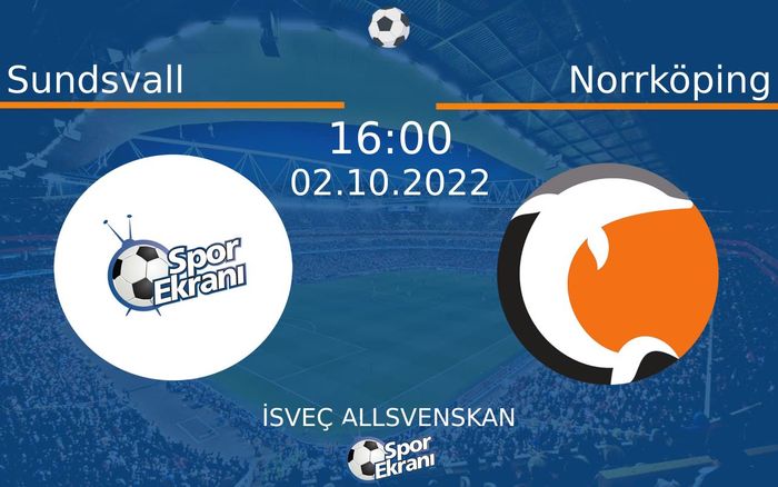 02 Ekim 2022 Sundsvall vs Norrköping maçı Hangi Kanalda Saat Kaçta Yayınlanacak? 02 Ekim 2022 Sundsvall vs Norrköping maçı Hangi Kanalda Saat Kaçta Yayınlanacak?