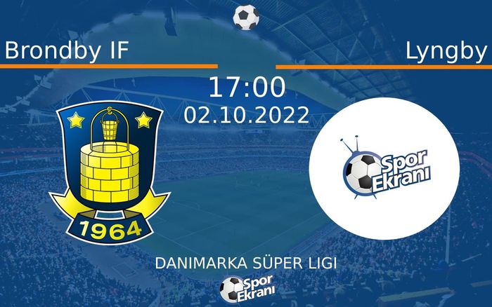 02 Ekim 2022 Brondby IF vs Lyngby maçı Hangi Kanalda Saat Kaçta Yayınlanacak? 02 Ekim 2022 Brondby IF vs Lyngby maçı Hangi Kanalda Saat Kaçta Yayınlanacak?
