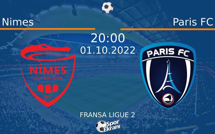 01 Ekim 2022 Nimes vs Paris FC maçı Hangi Kanalda Saat Kaçta Yayınlanacak?
