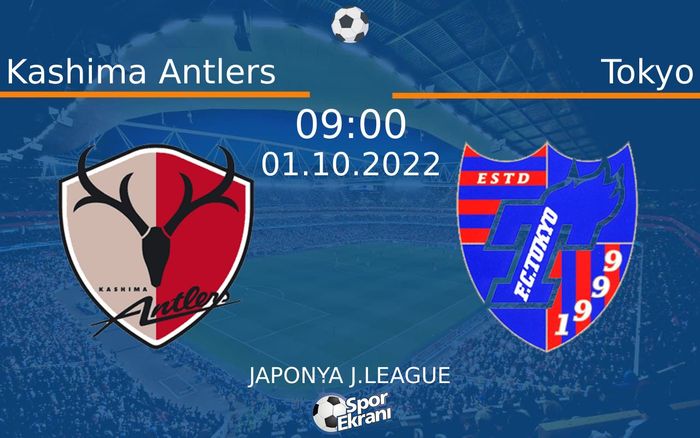 01 Ekim 2022 Kashima Antlers vs Tokyo maçı Hangi Kanalda Saat Kaçta Yayınlanacak? 01 Ekim 2022 Kashima Antlers vs Tokyo maçı Hangi Kanalda Saat Kaçta Yayınlanacak?