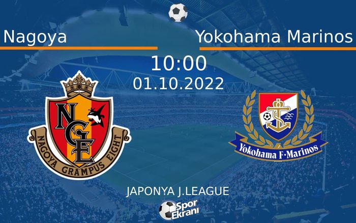 01 Ekim 2022 Nagoya vs Yokohama Marinos maçı Hangi Kanalda Saat Kaçta Yayınlanacak? 01 Ekim 2022 Nagoya vs Yokohama Marinos maçı Hangi Kanalda Saat Kaçta Yayınlanacak?