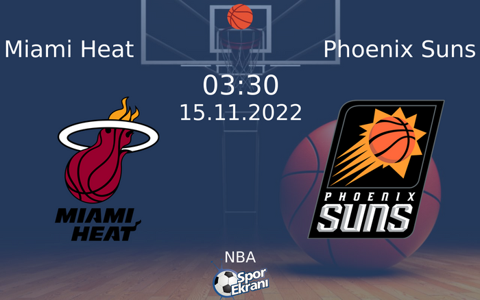 15 Kasım 2022 Miami Heat vs Phoenix Suns maçı Hangi Kanalda Saat Kaçta Yayınlanacak? 15 Kasım 2022 Miami Heat vs Phoenix Suns maçı Hangi Kanalda Saat Kaçta Yayınlanacak?