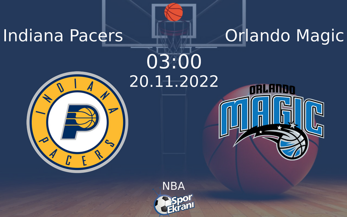 20 Kasım 2022 Indiana Pacers vs Orlando Magic maçı Hangi Kanalda Saat Kaçta Yayınlanacak? 20 Kasım 2022 Indiana Pacers vs Orlando Magic maçı Hangi Kanalda Saat Kaçta Yayınlanacak?