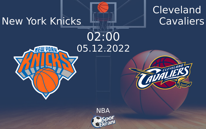 05 Aralık 2022 New York Knicks vs Cleveland Cavaliers maçı Hangi Kanalda Saat Kaçta Yayınlanacak? 05 Aralık 2022 New York Knicks vs Cleveland Cavaliers maçı Hangi Kanalda Saat Kaçta Yayınlanacak?