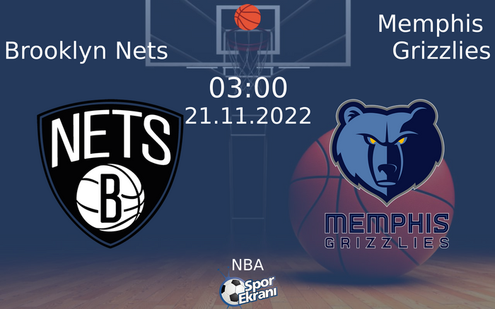 21 Kasım 2022 Brooklyn Nets vs Memphis Grizzlies maçı Hangi Kanalda Saat Kaçta Yayınlanacak? 21 Kasım 2022 Brooklyn Nets vs Memphis Grizzlies maçı Hangi Kanalda Saat Kaçta Yayınlanacak?