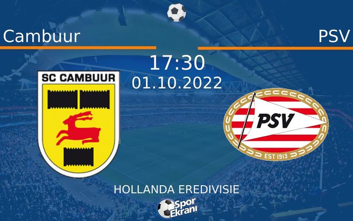 01 Ekim 2022 Cambuur vs PSV maçı Hangi Kanalda Saat Kaçta Yayınlanacak? 01 Ekim 2022 Cambuur vs PSV maçı Hangi Kanalda Saat Kaçta Yayınlanacak?