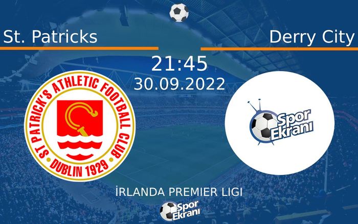 30 Eylül 2022 St. Patricks vs Derry City maçı Hangi Kanalda Saat Kaçta Yayınlanacak? 30 Eylül 2022 St. Patricks vs Derry City maçı Hangi Kanalda Saat Kaçta Yayınlanacak?