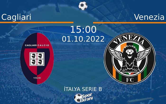 01 Ekim 2022 Cagliari vs Venezia maçı Hangi Kanalda Saat Kaçta Yayınlanacak? 01 Ekim 2022 Cagliari vs Venezia maçı Hangi Kanalda Saat Kaçta Yayınlanacak?