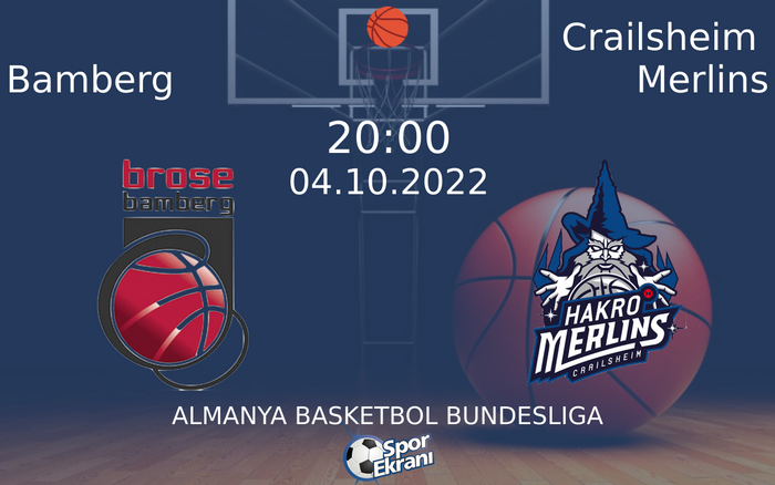 04 Ekim 2022 Bamberg vs Crailsheim Merlins maçı Hangi Kanalda Saat Kaçta Yayınlanacak?