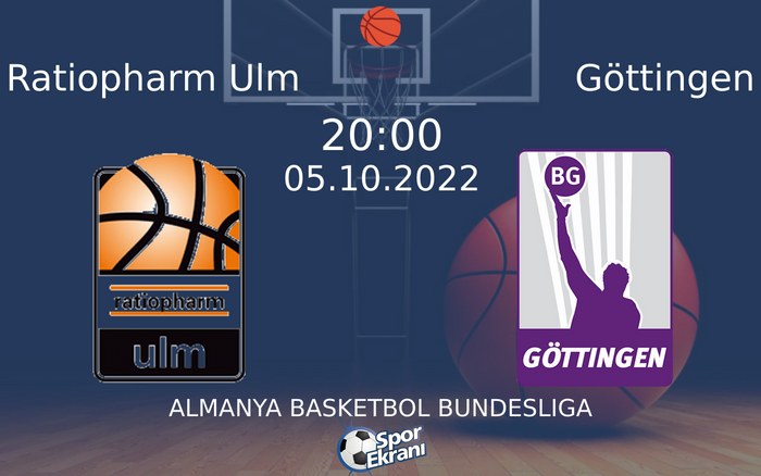 05 Ekim 2022 Ratiopharm Ulm vs Göttingen maçı Hangi Kanalda Saat Kaçta Yayınlanacak? 05 Ekim 2022 Ratiopharm Ulm vs Göttingen maçı Hangi Kanalda Saat Kaçta Yayınlanacak?
