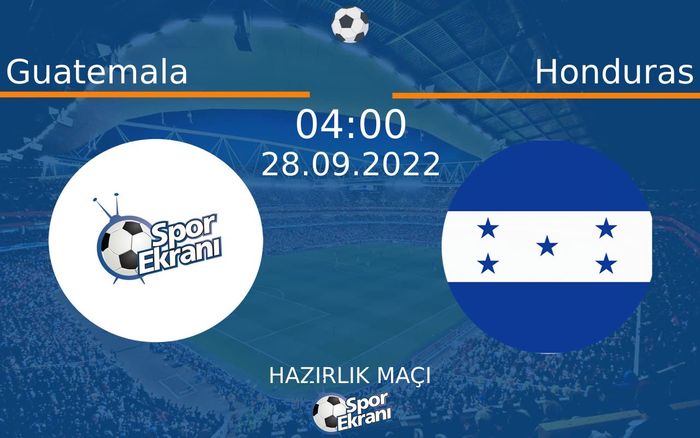 28 Eylül 2022 Guatemala vs Honduras maçı Hangi Kanalda Saat Kaçta Yayınlanacak? 28 Eylül 2022 Guatemala vs Honduras maçı Hangi Kanalda Saat Kaçta Yayınlanacak?