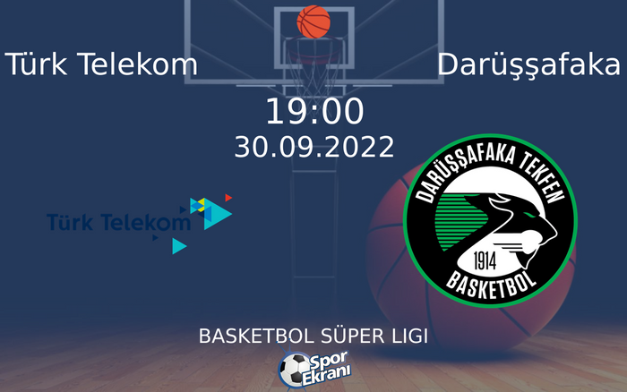 30 Eylül 2022 Türk Telekom vs Darüşşafaka maçı Hangi Kanalda Saat Kaçta Yayınlanacak? 30 Eylül 2022 Türk Telekom vs Darüşşafaka maçı Hangi Kanalda Saat Kaçta Yayınlanacak?