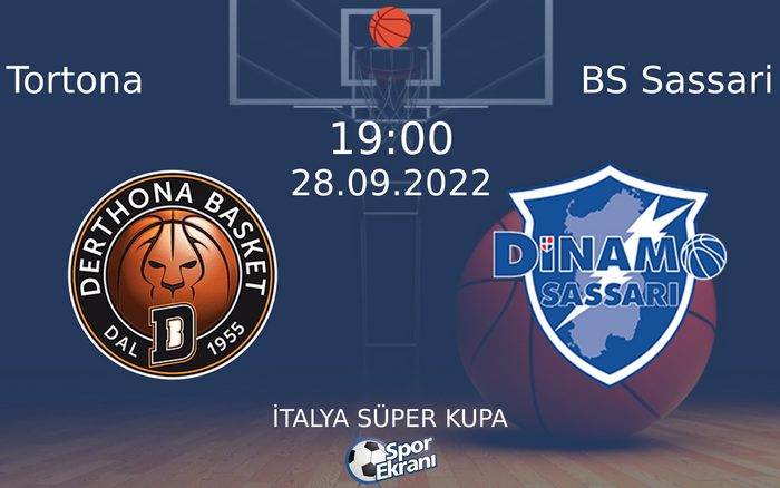 28 Eylül 2022 Tortona vs BS Sassari maçı Hangi Kanalda Saat Kaçta Yayınlanacak? 28 Eylül 2022 Tortona vs BS Sassari maçı Hangi Kanalda Saat Kaçta Yayınlanacak?