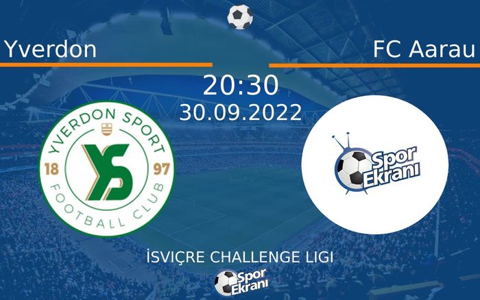 30 Eylül 2022 Yverdon vs FC Aarau maçı Hangi Kanalda Saat Kaçta Yayınlanacak? 30 Eylül 2022 Yverdon vs FC Aarau maçı Hangi Kanalda Saat Kaçta Yayınlanacak?