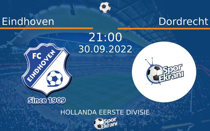 30 Eylül 2022 Eindhoven vs Dordrecht maçı Hangi Kanalda Saat Kaçta Yayınlanacak? 30 Eylül 2022 Eindhoven vs Dordrecht maçı Hangi Kanalda Saat Kaçta Yayınlanacak?