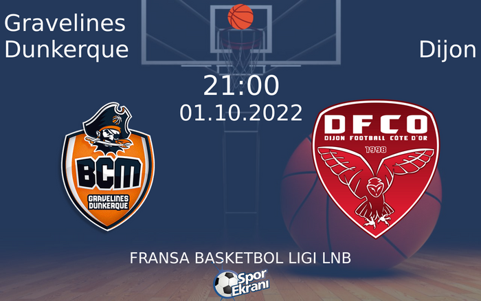 01 Ekim 2022 Gravelines Dunkerque vs Dijon maçı Hangi Kanalda Saat Kaçta Yayınlanacak? 01 Ekim 2022 Gravelines Dunkerque vs Dijon maçı Hangi Kanalda Saat Kaçta Yayınlanacak?