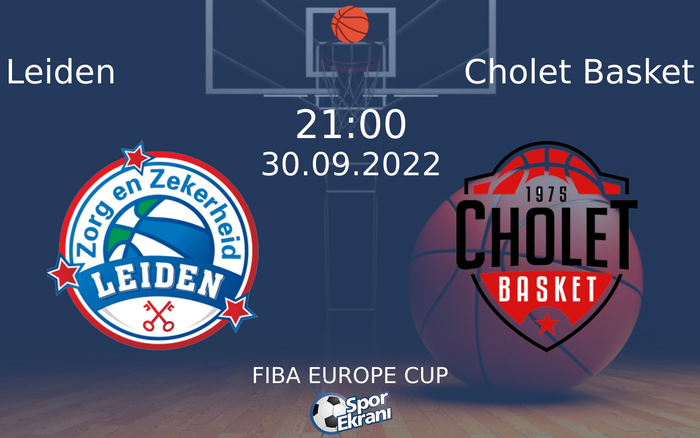 30 Eylül 2022 Leiden vs Cholet Basket maçı Hangi Kanalda Saat Kaçta Yayınlanacak? 30 Eylül 2022 Leiden vs Cholet Basket maçı Hangi Kanalda Saat Kaçta Yayınlanacak?