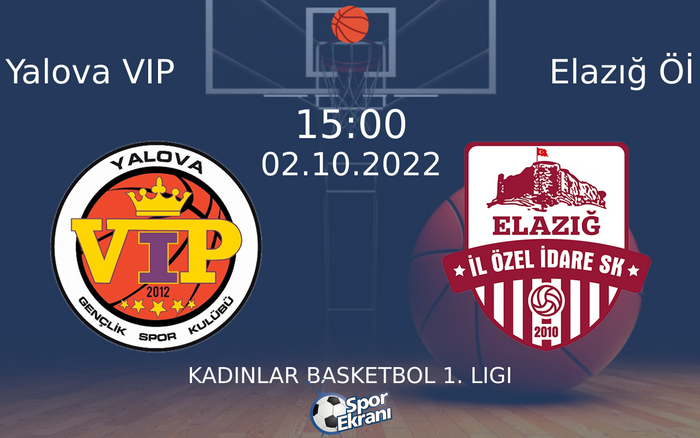 02 Ekim 2022 Yalova VIP vs Elazığ Öİ maçı Hangi Kanalda Saat Kaçta Yayınlanacak? 02 Ekim 2022 Yalova VIP vs Elazığ Öİ maçı Hangi Kanalda Saat Kaçta Yayınlanacak?