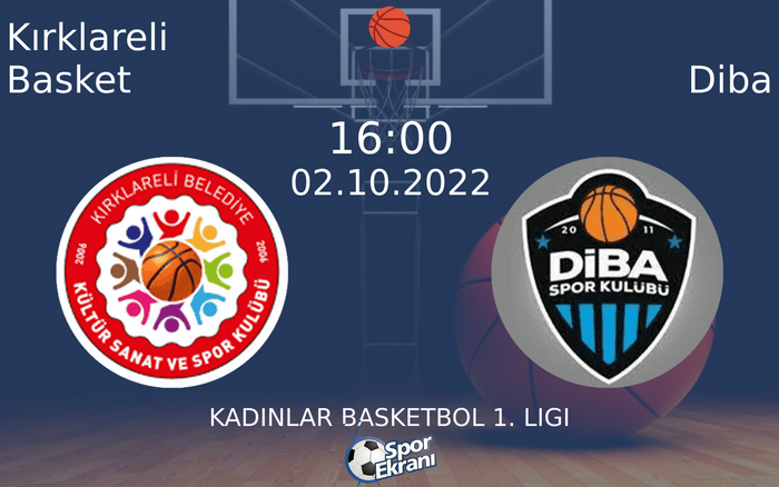 02 Ekim 2022 Kırklareli Basket vs Diba maçı Hangi Kanalda Saat Kaçta Yayınlanacak? 02 Ekim 2022 Kırklareli Basket vs Diba maçı Hangi Kanalda Saat Kaçta Yayınlanacak?