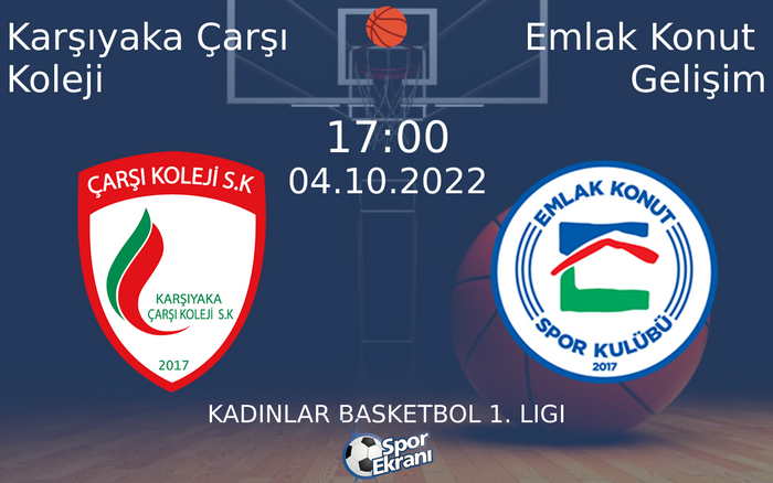 04 Ekim 2022 Karşıyaka Çarşı Koleji vs Emlak Konut Gelişim maçı Hangi Kanalda Saat Kaçta Yayınlanacak? 04 Ekim 2022 Karşıyaka Çarşı Koleji vs Emlak Konut Gelişim maçı Hangi Kanalda Saat Kaçta Yayınlanacak?
