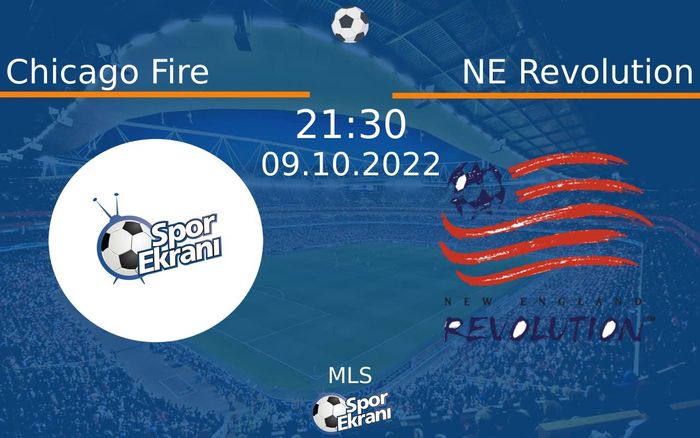 09 Ekim 2022 Chicago Fire vs NE Revolution maçı Hangi Kanalda Saat Kaçta Yayınlanacak? 09 Ekim 2022 Chicago Fire vs NE Revolution maçı Hangi Kanalda Saat Kaçta Yayınlanacak?