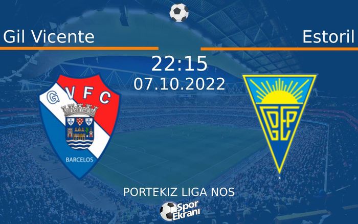 07 Ekim 2022 Gil Vicente vs Estoril maçı Hangi Kanalda Saat Kaçta Yayınlanacak? 07 Ekim 2022 Gil Vicente vs Estoril maçı Hangi Kanalda Saat Kaçta Yayınlanacak?