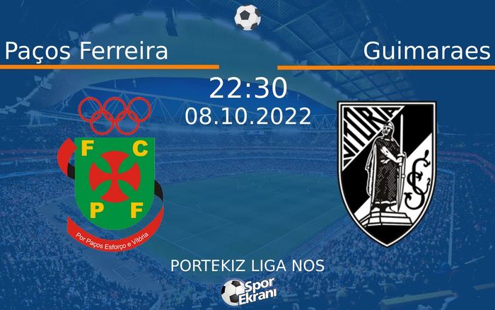 08 Ekim 2022 Paços Ferreira vs Guimaraes maçı Hangi Kanalda Saat Kaçta Yayınlanacak? 08 Ekim 2022 Paços Ferreira vs Guimaraes maçı Hangi Kanalda Saat Kaçta Yayınlanacak?