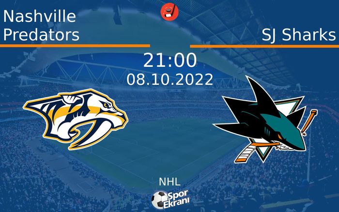 08 Ekim 2022 Nashville Predators vs SJ Sharks maçı Hangi Kanalda Saat Kaçta Yayınlanacak? 08 Ekim 2022 Nashville Predators vs SJ Sharks maçı Hangi Kanalda Saat Kaçta Yayınlanacak?