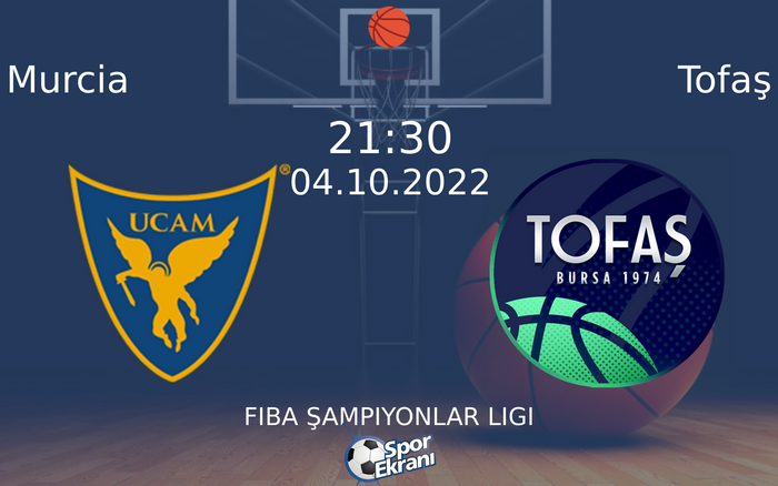 04 Ekim 2022 Murcia vs Tofaş maçı Hangi Kanalda Saat Kaçta Yayınlanacak? 04 Ekim 2022 Murcia vs Tofaş maçı Hangi Kanalda Saat Kaçta Yayınlanacak?