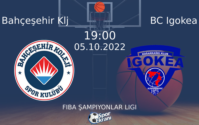 05 Ekim 2022 Bahçeşehir Klj vs BC Igokea maçı Hangi Kanalda Saat Kaçta Yayınlanacak? 05 Ekim 2022 Bahçeşehir Klj vs BC Igokea maçı Hangi Kanalda Saat Kaçta Yayınlanacak?