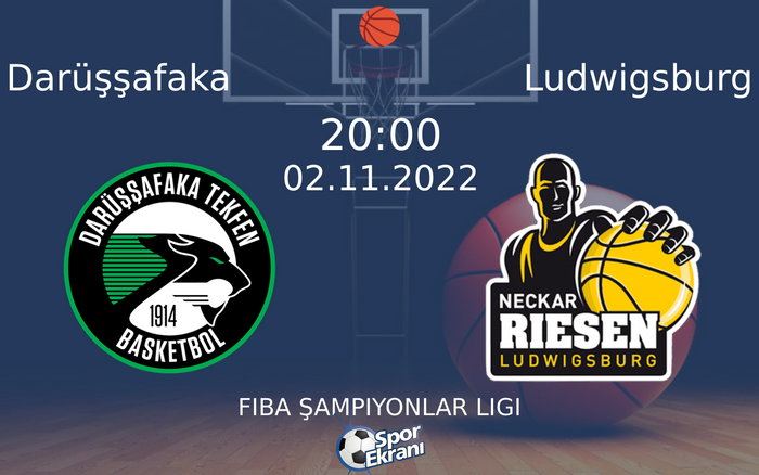 02 Kasım 2022 Darüşşafaka vs Ludwigsburg maçı Hangi Kanalda Saat Kaçta Yayınlanacak? 02 Kasım 2022 Darüşşafaka vs Ludwigsburg maçı Hangi Kanalda Saat Kaçta Yayınlanacak?