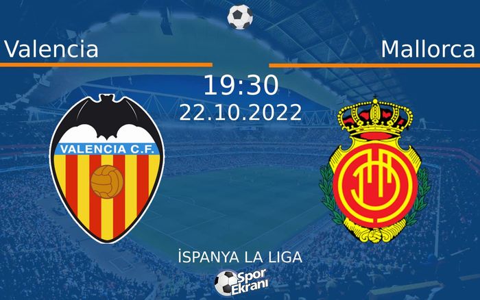 22 Ekim 2022 Valencia vs Mallorca maçı Hangi Kanalda Saat Kaçta Yayınlanacak? 22 Ekim 2022 Valencia vs Mallorca maçı Hangi Kanalda Saat Kaçta Yayınlanacak?