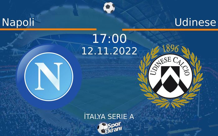 12 Kasım 2022 Napoli vs Udinese maçı Hangi Kanalda Saat Kaçta Yayınlanacak? 12 Kasım 2022 Napoli vs Udinese maçı Hangi Kanalda Saat Kaçta Yayınlanacak?