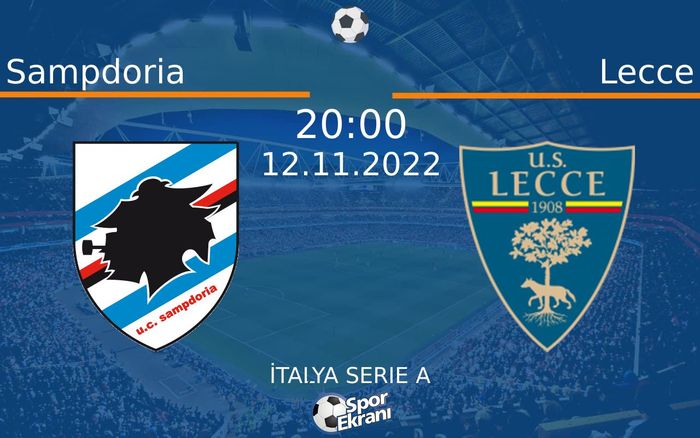 12 Kasım 2022 Sampdoria vs Lecce maçı Hangi Kanalda Saat Kaçta Yayınlanacak? 12 Kasım 2022 Sampdoria vs Lecce maçı Hangi Kanalda Saat Kaçta Yayınlanacak?